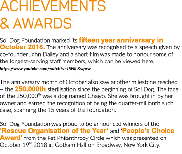 ACHIEVEMENTS & AWARDS Soi Dog Foundation marked its fifteen year anniversary in October 2018  The anniversary was rec   