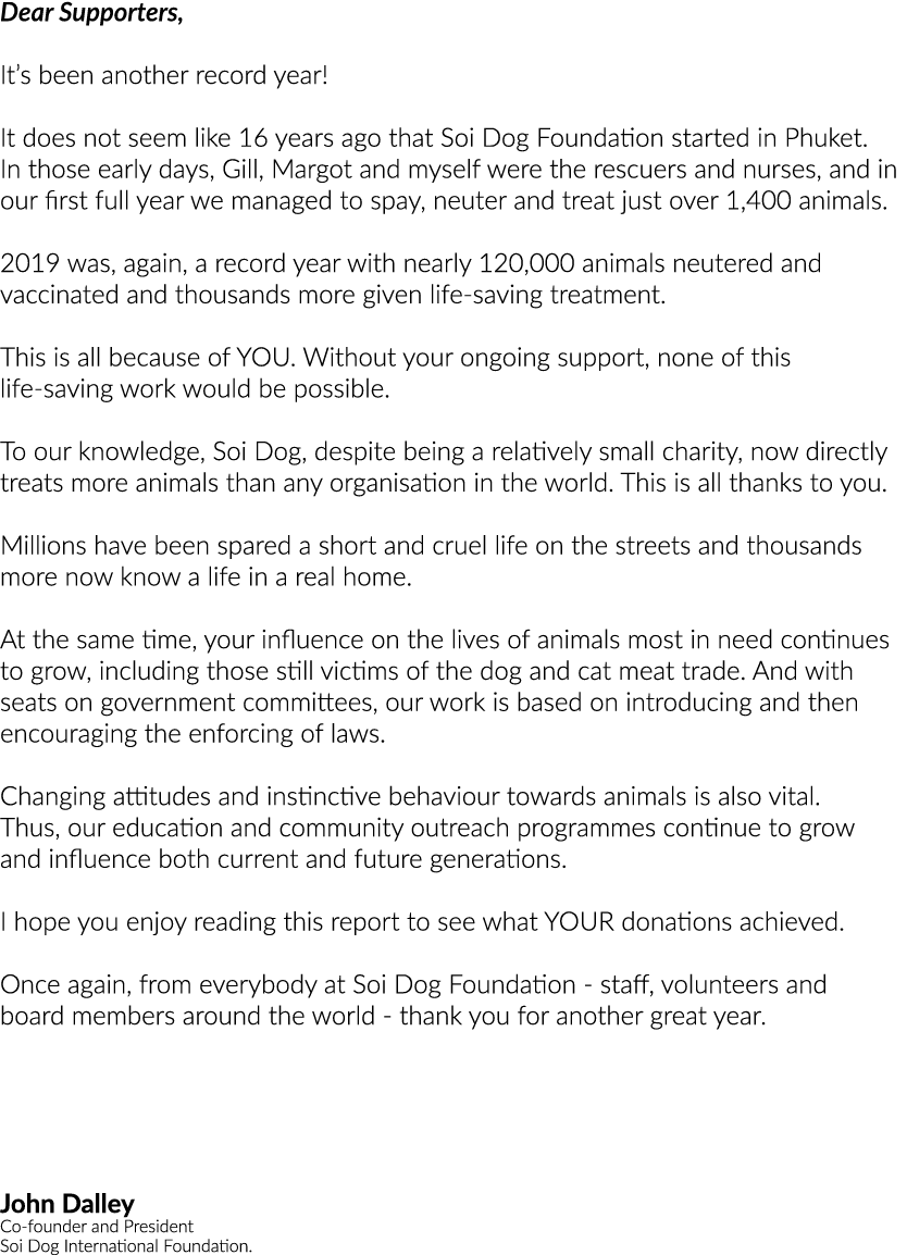 Dear Supporters, It s been another record year  It does not seem like 16 years ago that Soi Dog Foundation started in   