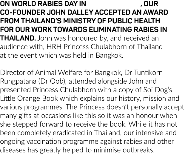 ON WORLD RABIES DAY IN SEPTEMBER, OUR CO-FOUNDER JOHN DALLEY ACCEPTED AN AWARD FROM THAILAND S MINISTRY OF PUBLIC HEA   