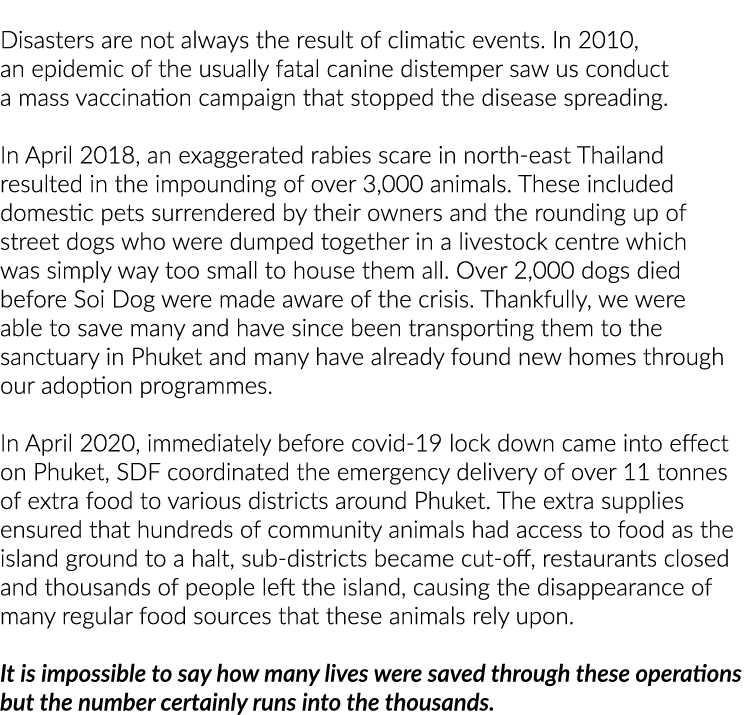  Disasters are not always the result of climatic events  In 2010, an epidemic of the usually fatal canine distemper s   